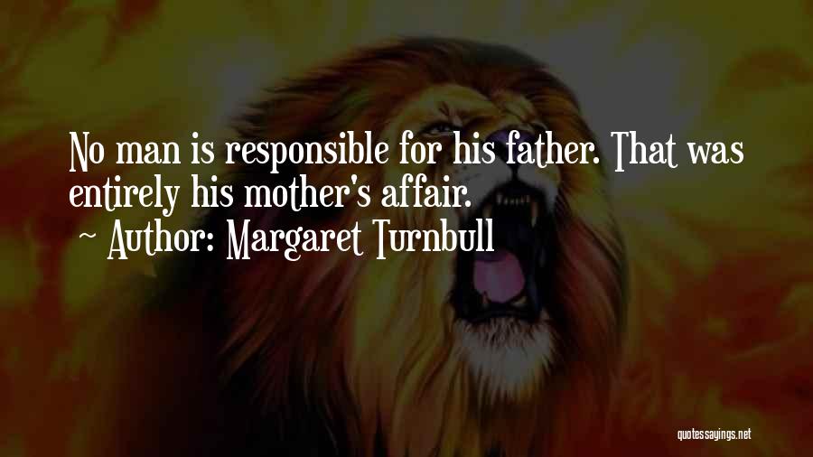 Responsible Mother Quotes By Margaret Turnbull
