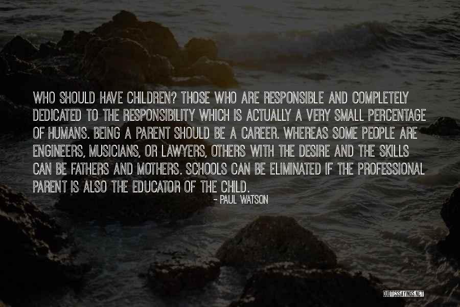 Responsible Mothers Quotes By Paul Watson