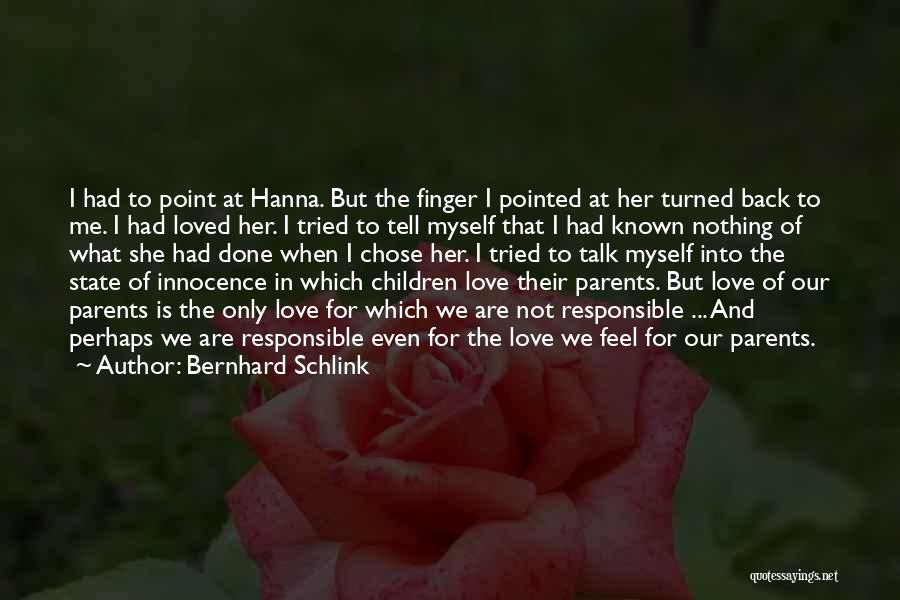 Responsible Parents Quotes By Bernhard Schlink