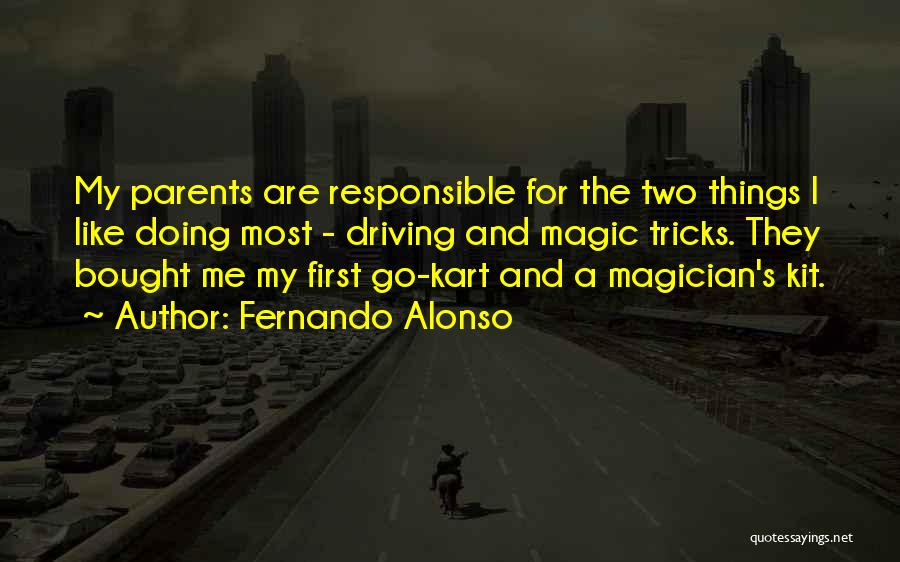 Responsible Parents Quotes By Fernando Alonso