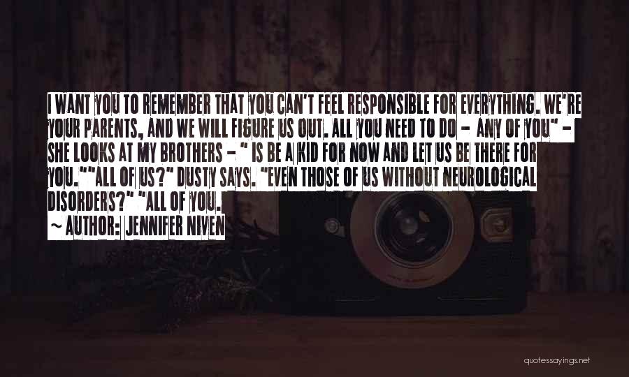 Responsible Parents Quotes By Jennifer Niven