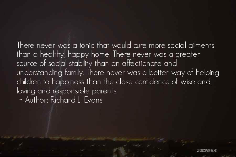 Responsible Parents Quotes By Richard L. Evans