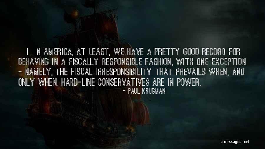 Responsible Power Quotes By Paul Krugman Responsible Power Quotes By Paul Krugman