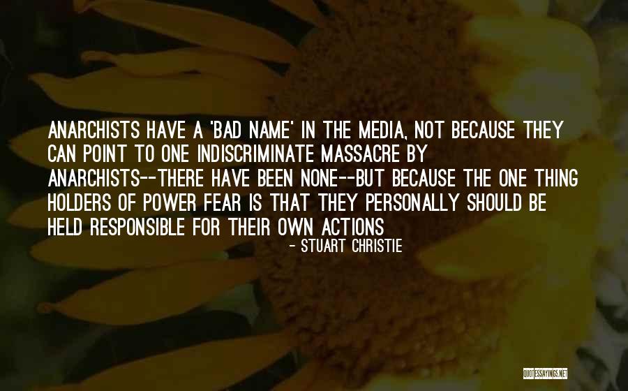 Responsible Power Quotes By Stuart Christie Responsible Power Quotes By Stuart Christie