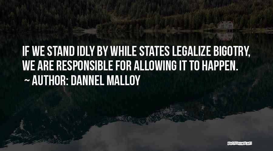 Responsible Quotes By Dannel Malloy