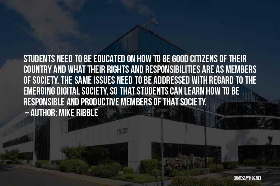 Responsible Students Quotes By Mike Ribble