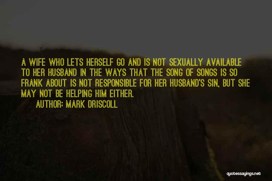 Responsible Wife Quotes By Mark Driscoll
