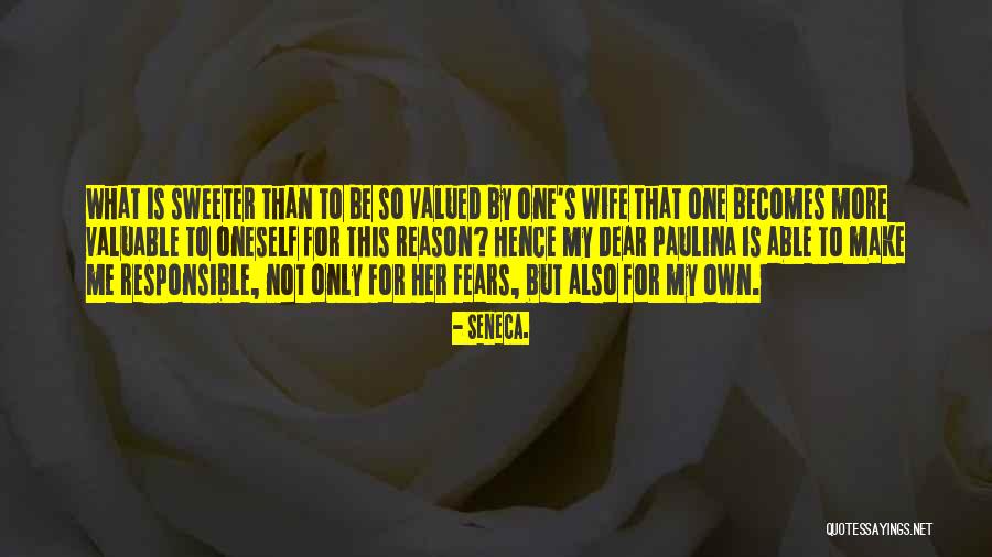 Responsible Wife Quotes By Seneca.