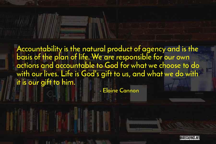 Responsible Your Own Actions Quotes By Elaine Cannon Responsible Your Own Actions Quotes By Elaine Cannon