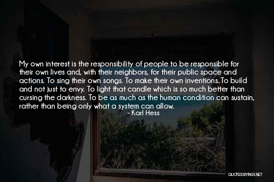 Responsible Your Own Actions Quotes By Karl Hess