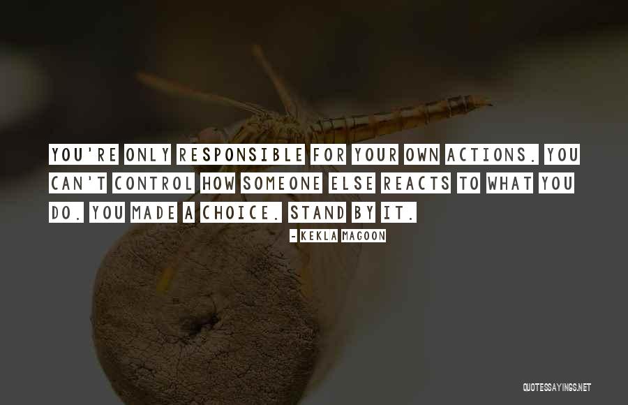 Responsible Your Own Actions Quotes By Kekla Magoon