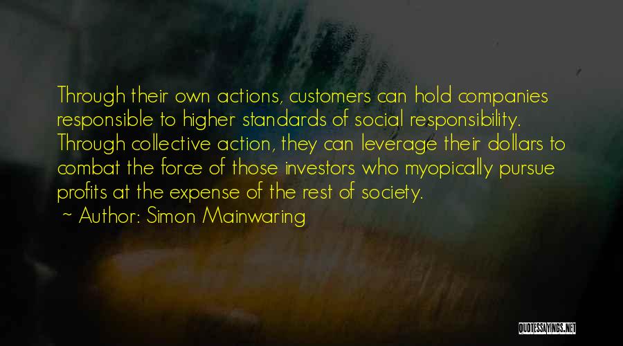Responsible Your Own Actions Quotes By Simon Mainwaring
