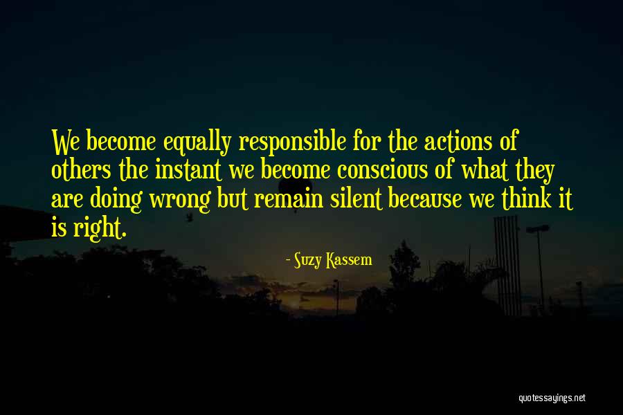 Responsible Your Own Actions Quotes By Suzy Kassem Responsible Your Own Actions Quotes By Suzy Kassem