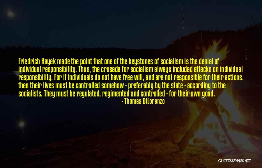 Responsible Your Own Actions Quotes By Thomas DiLorenzo