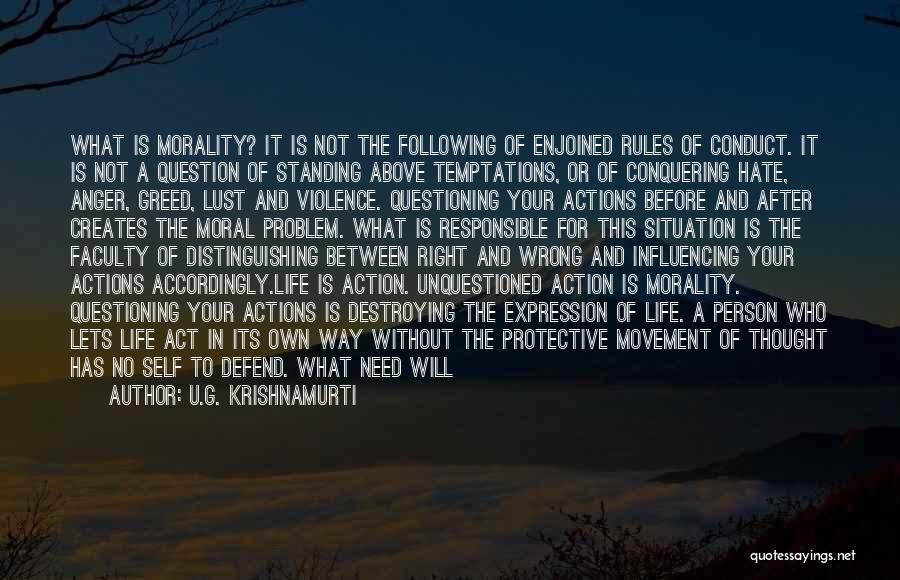 Responsible Your Own Actions Quotes By U.G. Krishnamurti