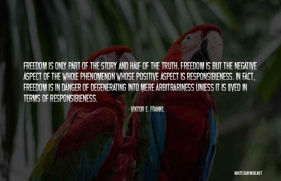 Responsibleness Quotes By Viktor E. Frankl Responsibleness Quotes By Viktor E. Frankl