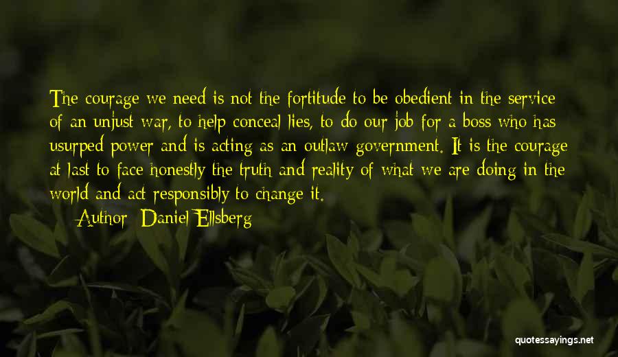 Responsibly Quotes By Daniel Ellsberg