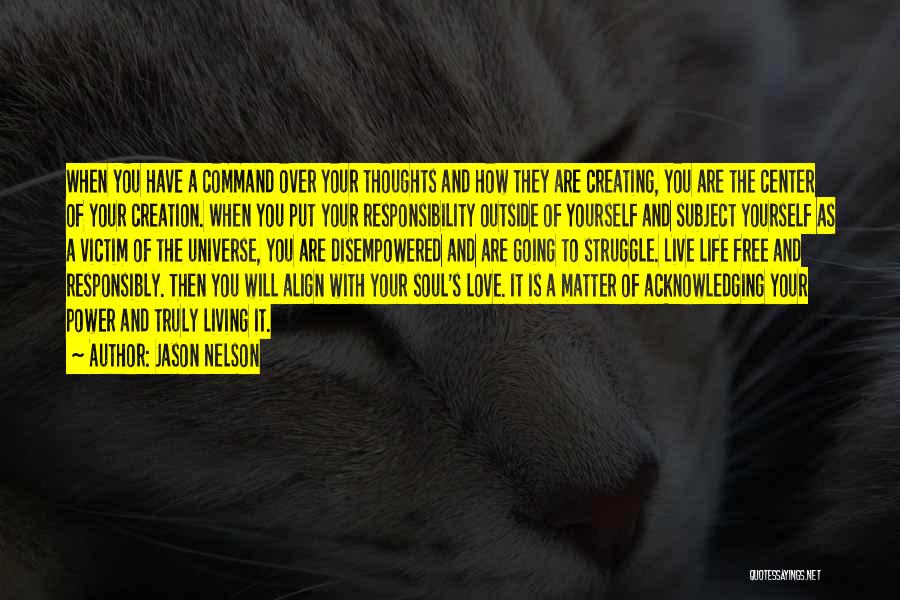 Responsibly Quotes By Jason Nelson
