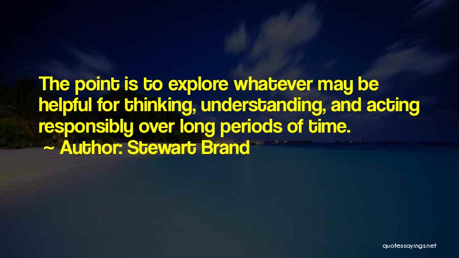 Responsibly Quotes By Stewart Brand