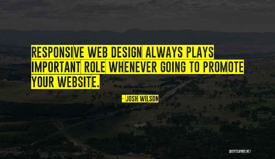 Responsive Web Quotes By Josh Wilson Responsive Web Quotes By Josh Wilson