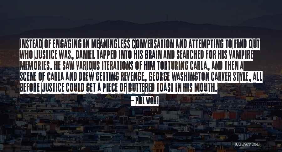 Resquemores Quotes By Phil Wohl Resquemores Quotes By Phil Wohl