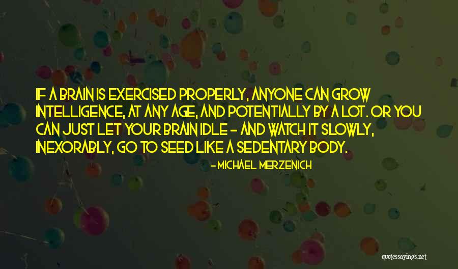 Ressalta Cordoba Quotes By Michael Merzenich Ressalta Cordoba Quotes By Michael Merzenich