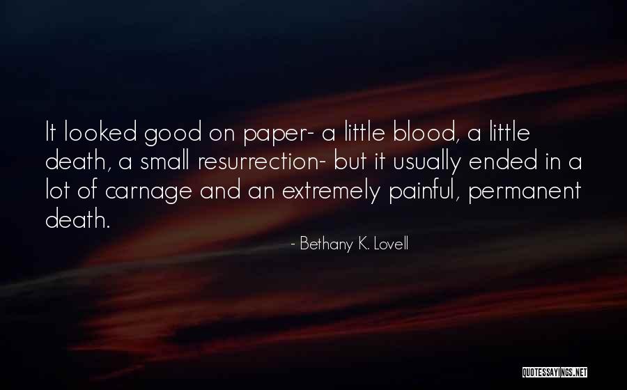 Ressuscitar Em Quotes By Bethany K. Lovell