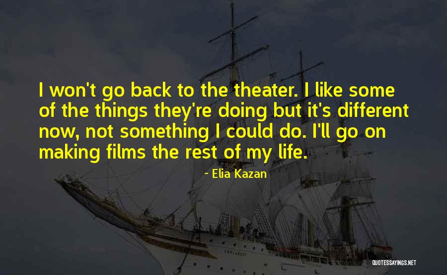 Ressuscitar Em Quotes By Elia Kazan