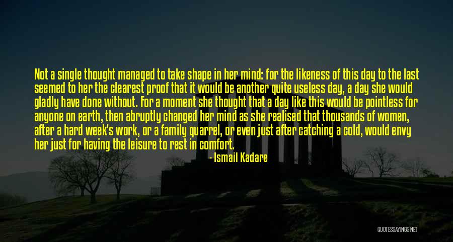 Rest After Hard Work Quotes By Ismail Kadare Rest After Hard Work Quotes By Ismail Kadare