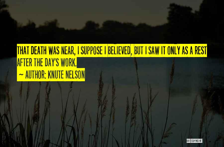 Rest After Work Quotes By Knute Nelson