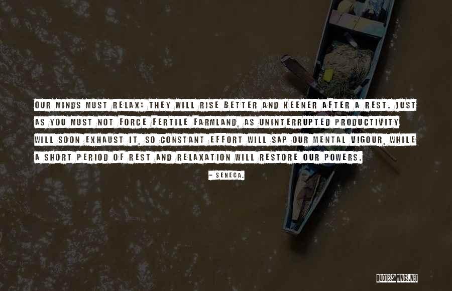 Rest And Productivity Quotes By Seneca. Rest And Productivity Quotes By Seneca.