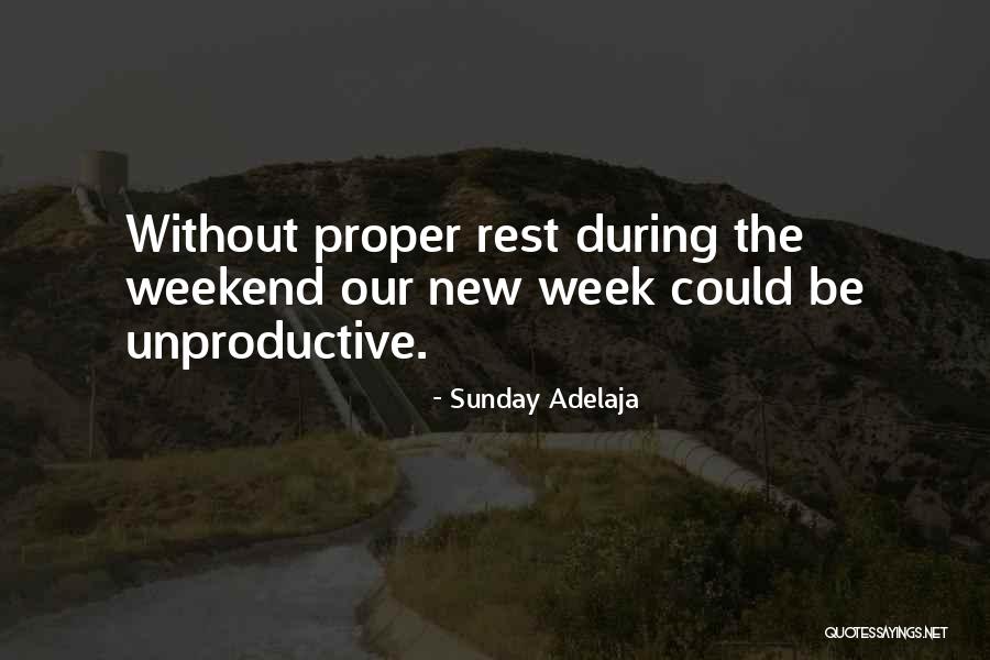 Rest And Productivity Quotes By Sunday Adelaja