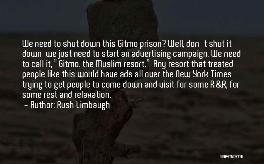 Rest And Relaxation Quotes By Rush Limbaugh