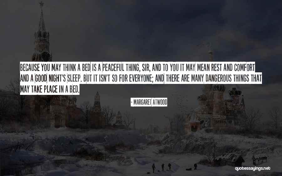 Rest And Sleep Quotes By Margaret Atwood Rest And Sleep Quotes By Margaret Atwood
