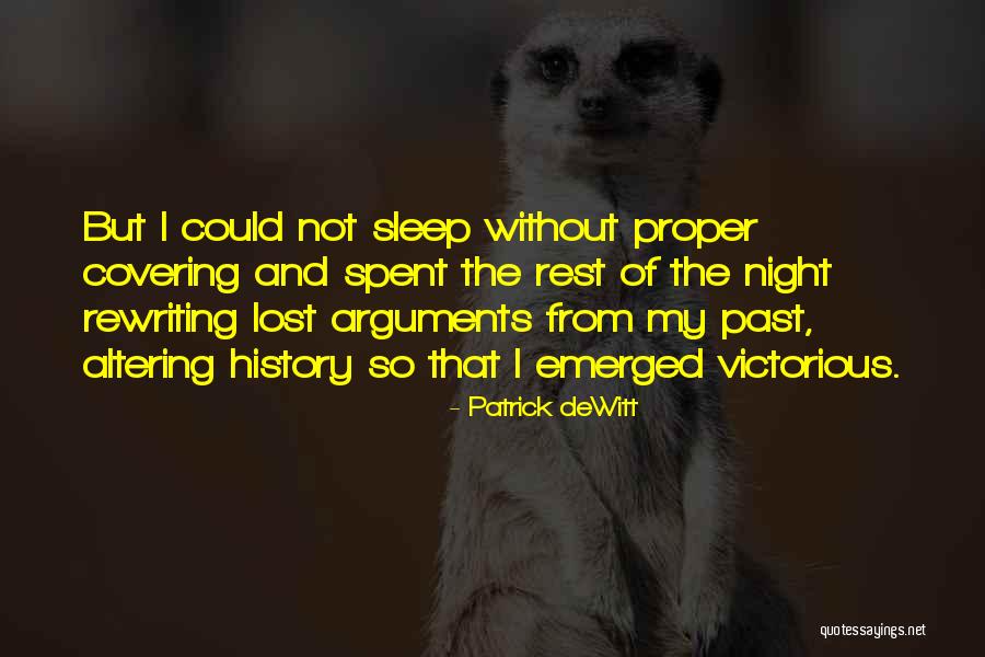 Rest And Sleep Quotes By Patrick DeWitt Rest And Sleep Quotes By Patrick DeWitt