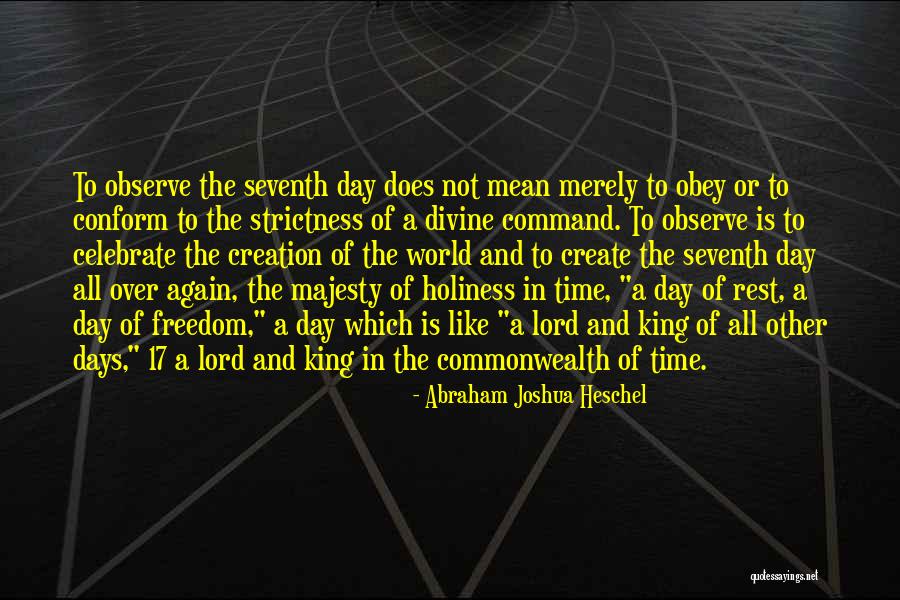 Rest Day Is Over Quotes By Abraham Joshua Heschel Rest Day Is Over Quotes By Abraham Joshua Heschel
