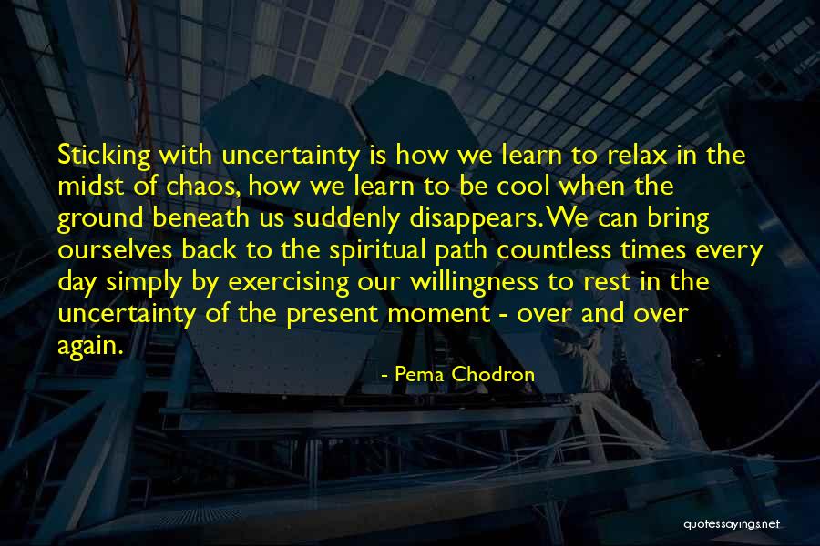 Rest Day Is Over Quotes By Pema Chodron