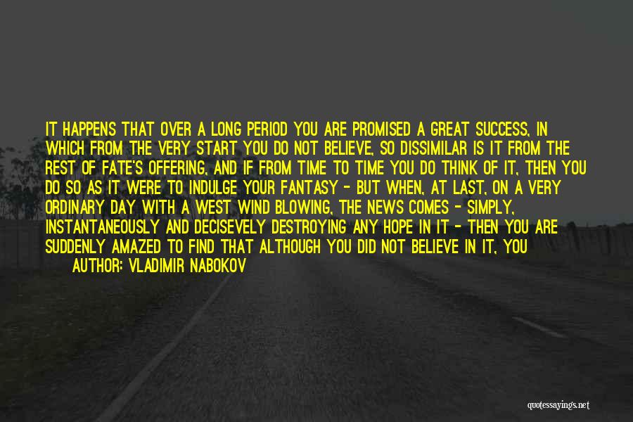 Rest Day Is Over Quotes By Vladimir Nabokov