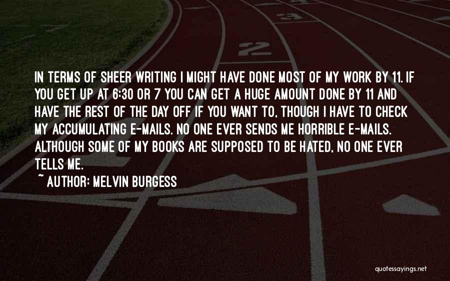 Rest Day Off Quotes By Melvin Burgess