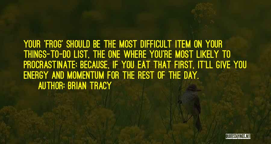 Rest Day Quotes By Brian Tracy