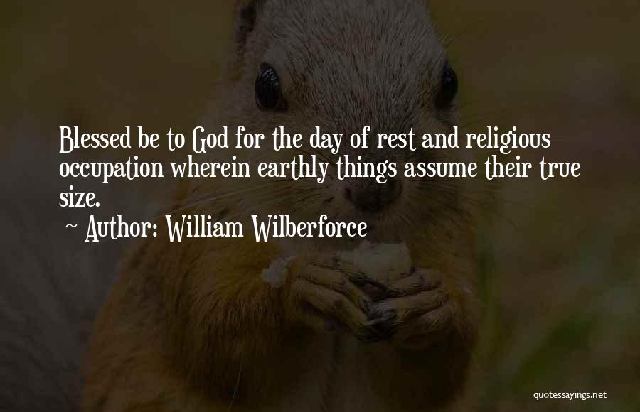 Rest Day Quotes By William Wilberforce
