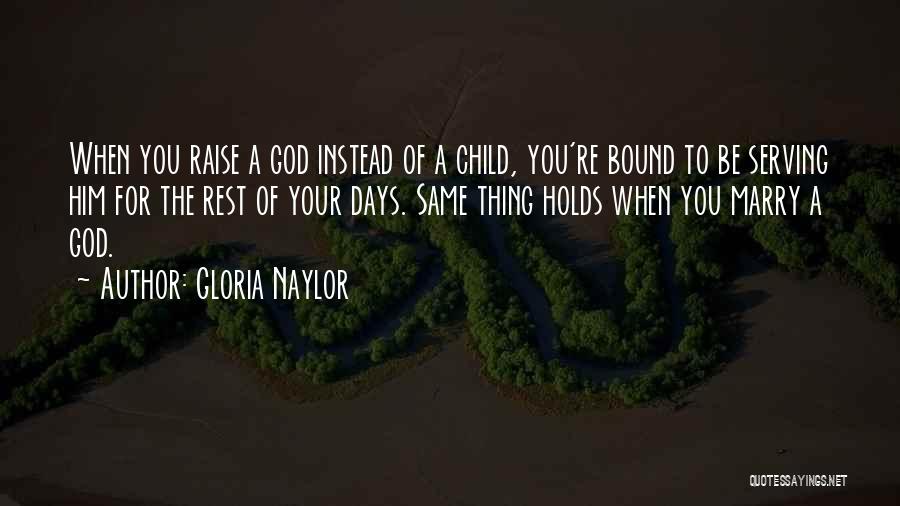 Rest Days Quotes By Gloria Naylor