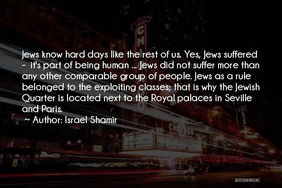 Rest Days Quotes By Israel Shamir