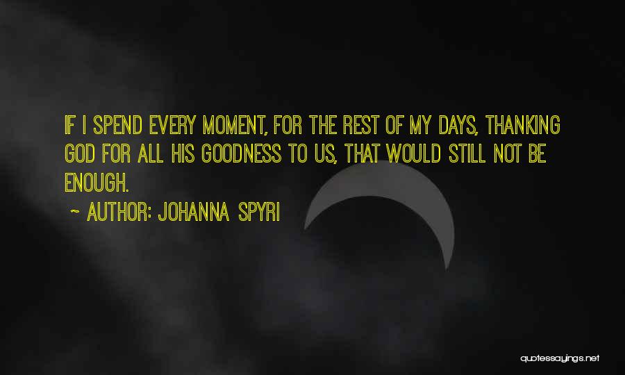 Rest Days Quotes By Johanna Spyri