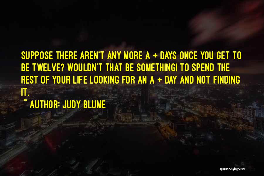 Rest Days Quotes By Judy Blume