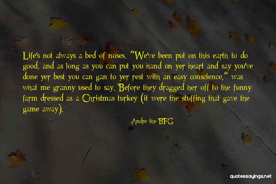Rest Easy Quotes By Andre The BFG Rest Easy Quotes By Andre The BFG
