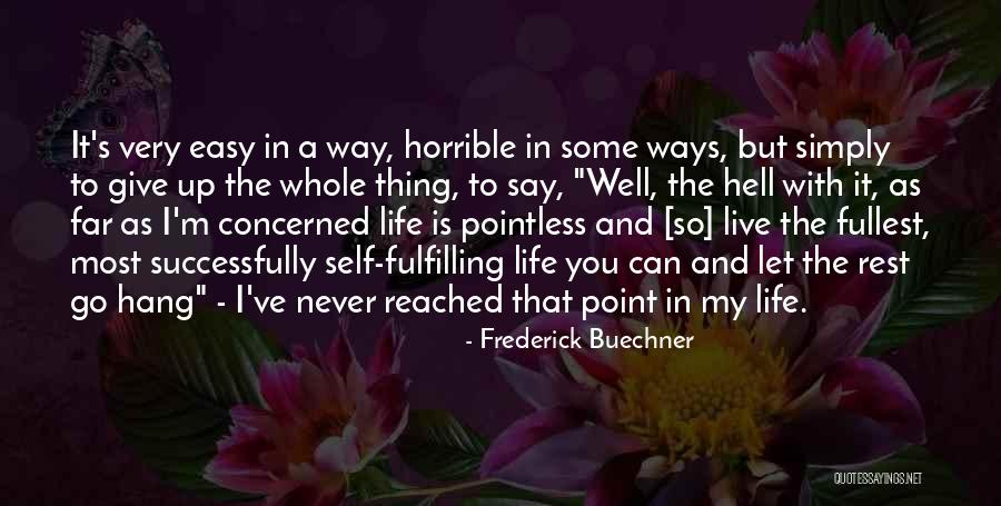 Rest Easy Quotes By Frederick Buechner Rest Easy Quotes By Frederick Buechner