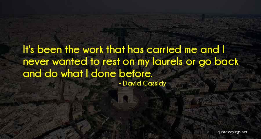 Rest Has Quotes By David Cassidy Rest Has Quotes By David Cassidy