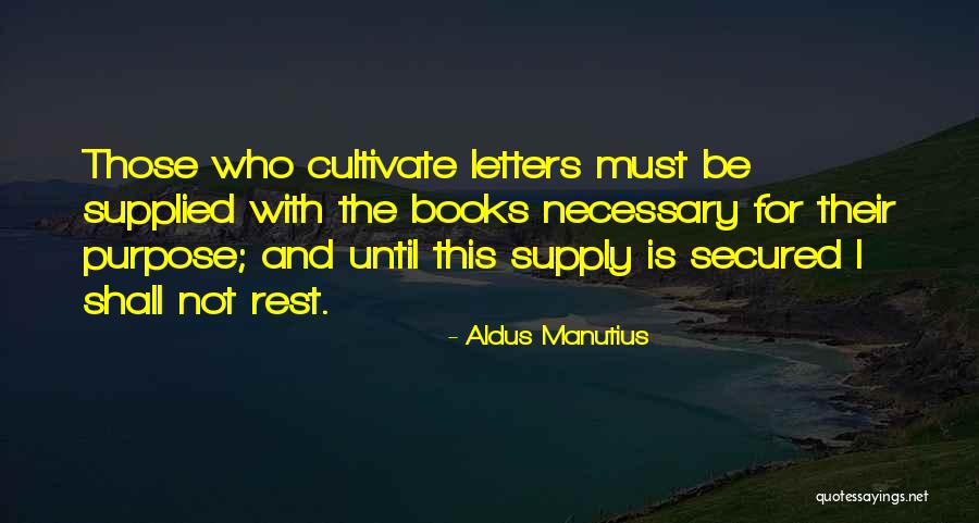 Rest Is Necessary Quotes By Aldus Manutius Rest Is Necessary Quotes By Aldus Manutius