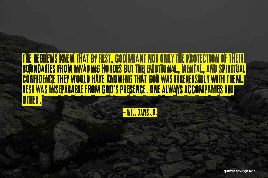 Rest Knowing Quotes By Will Davis Jr. Rest Knowing Quotes By Will Davis Jr.